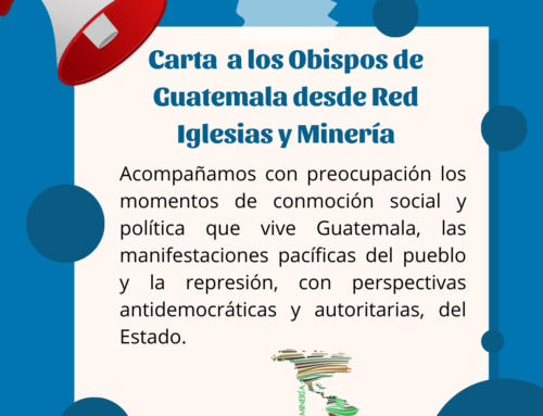 Carta de la Red Iglesias y Minería a los Obispos de Guatemala