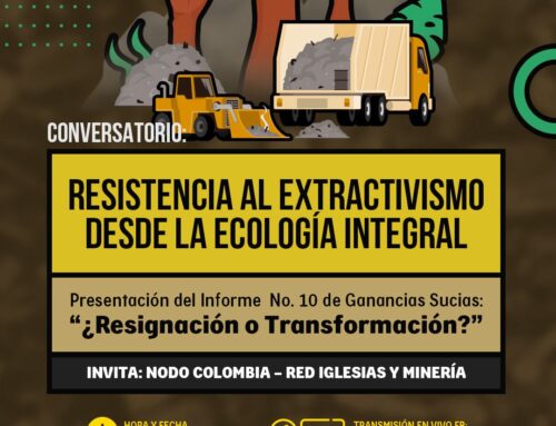 Resistencia al extractivismo desde la Ecología Integral: comunidades colombianas impactadas y en acciones colectivas. Webinar este 15 de Febrero