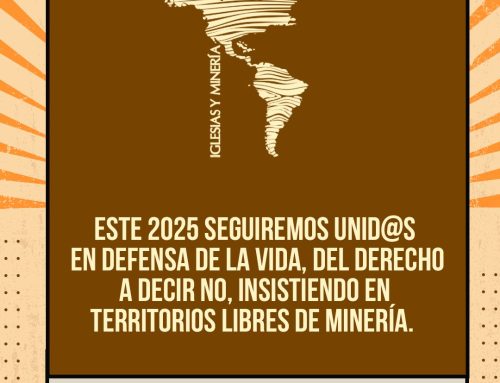 2025: la defensa de la vida frente a la minería no será fácil, pero será posible en unidad y esperanza